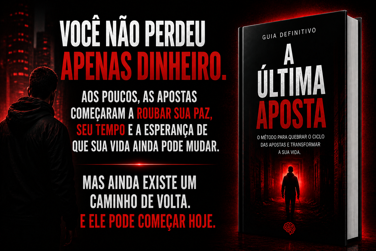 A Última Aposta — Recupere sua vida